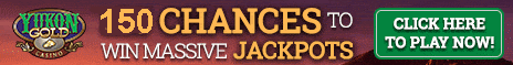 Yukon Gold Casino 150 Free Spins With $/€10 And 100% Bonus Microgaming Yukon_12