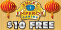 Lucky Emperor Casino $/Euros10 no deposit bonus